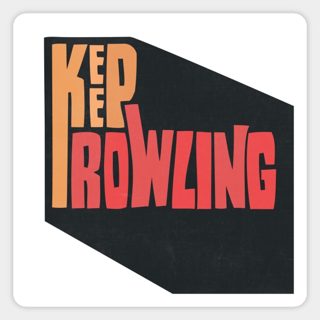 Keep Rowling Magnet by WitchPlease